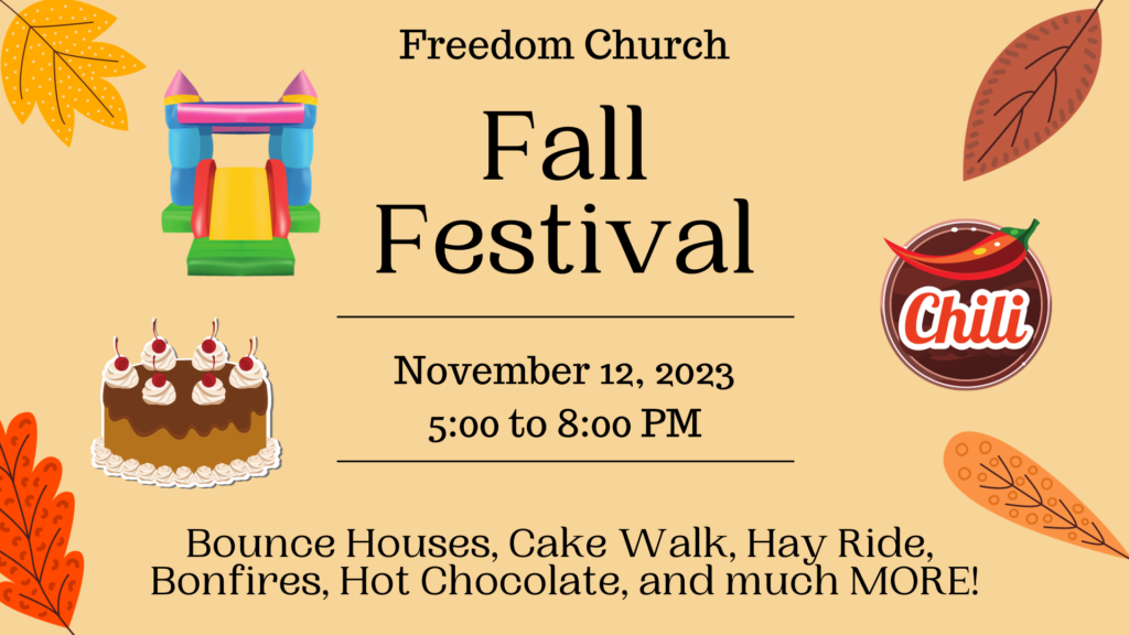 Freedom Church Fall Festival November 12, 2023 5 pm to 8 pm